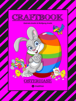 cover image of CRAFTBOOK--LUSTIGES OSTERSPIEL--TOLLE AUSMALMOTIVE--  RÄTSELAUFGABEN--TIPPS & TRICK--EIERFÄRBEN--DEKO